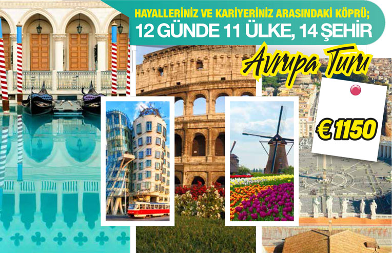 HAYALLERİNİZ VE KARİYERİNİZ ARASINDAKİ KÖPRÜ; 12 GÜNDE 11 ÜLKE, 14 ŞEHİR
