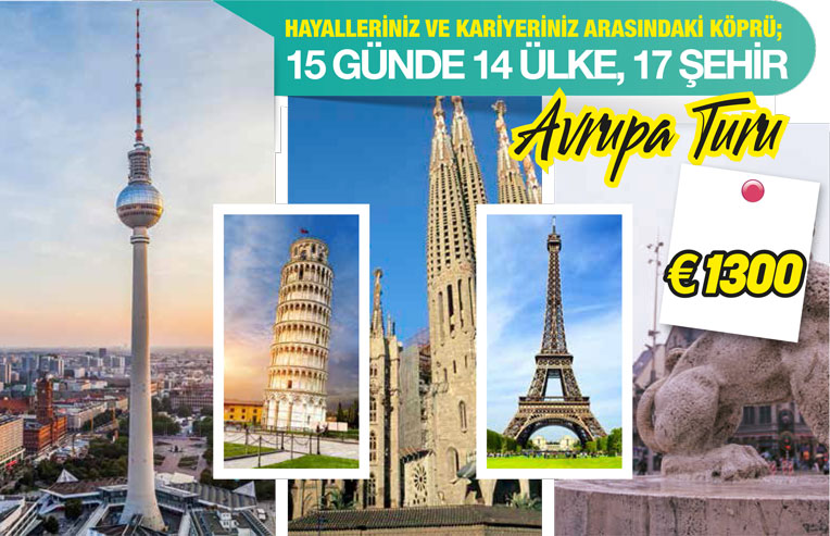 HAYALLERİNİZ VE KARİYERİNİZ ARASINDAKİ KÖPRÜ; 15 GÜNDE 14 ÜLKE, 17 ŞEHİR