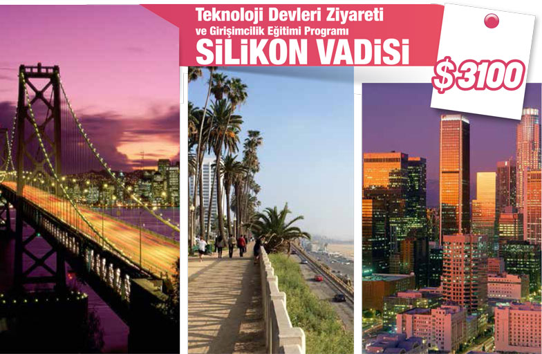 Teknoloji Devleri Ziyareti ve Girişimcilik Eğitimi Programı SiLiKON VADiSi